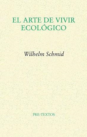 EL ARTE DE VIVIR ECOLOGICO | 9788415297345 | SCHMID,WILHELM | Libreria Geli - Librería Online de Girona - Comprar libros en catalán y castellano