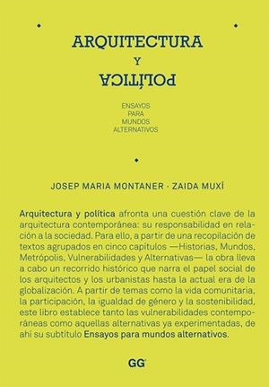 ARQUITECTURA Y POLITICA.ENSAYOS PARA MUNDOS... | 9788425224379 | MONTANER,JOSEP MARIA | Libreria Geli - Librería Online de Girona - Comprar libros en catalán y castellano