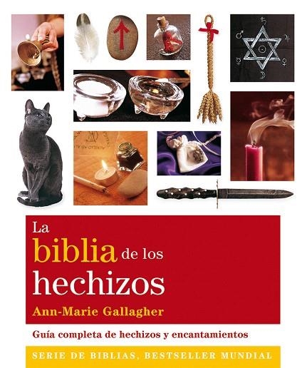 LA BIBLIA DE LOS HECHIZOS.GUIA COMPLETA DE HECHIZOS Y... | 9788484453673 | GALLAGHER,ANN-MARIE | Libreria Geli - Librería Online de Girona - Comprar libros en catalán y castellano