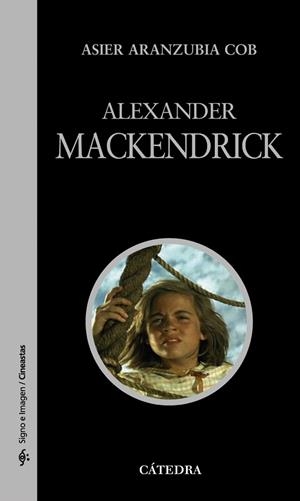 ALEXANDER MACKENDRICK | 9788437628790 | ARANZUBIA,ASIER | Libreria Geli - Librería Online de Girona - Comprar libros en catalán y castellano