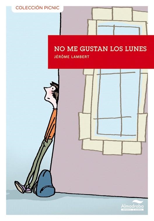 NO ME GUSTAN LOS LUNES | 9788492702831 | LAMBERT,JEROME | Libreria Geli - Librería Online de Girona - Comprar libros en catalán y castellano