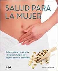 SALUD PARA LA MUJER.GUIA COMPLETA DE NUTRICION Y TERAPIAS NATURALES PARA MUJERES DE TODAS LAS EDADES | 9788480769600 | GLENVILLE,DRA.MARILYN | Llibreria Geli - Llibreria Online de Girona - Comprar llibres en català i castellà