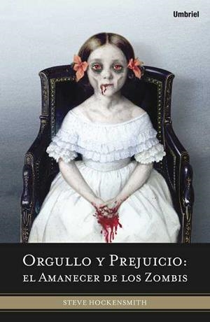 ORGULLO Y PREJUICIO:EL AMANECER DE LOS ZOMBIES | 9788492915019 | HOCKENSMITH,STEVE | Llibreria Geli - Llibreria Online de Girona - Comprar llibres en català i castellà