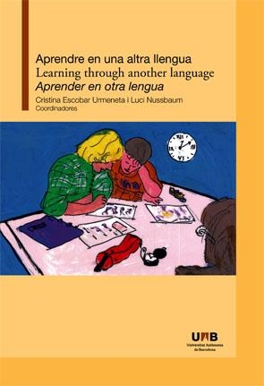 APRENDRE EN UNA ALTRA LLENGUA / LEARNING THROUGH ANOTHER LAN | 9788449026775 | ESCOBAR, CRISTINA/NUSSBAUM,LUCI | Libreria Geli - Librería Online de Girona - Comprar libros en catalán y castellano