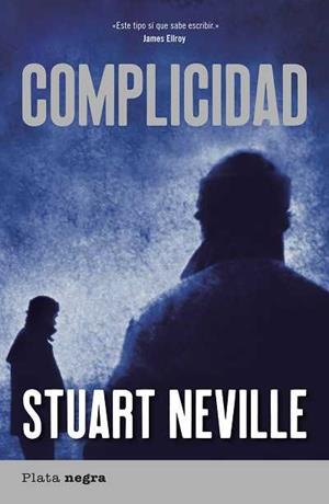 COMPLICIDAD | 9788492919086 | NEVILLE,STUART | Libreria Geli - Librería Online de Girona - Comprar libros en catalán y castellano