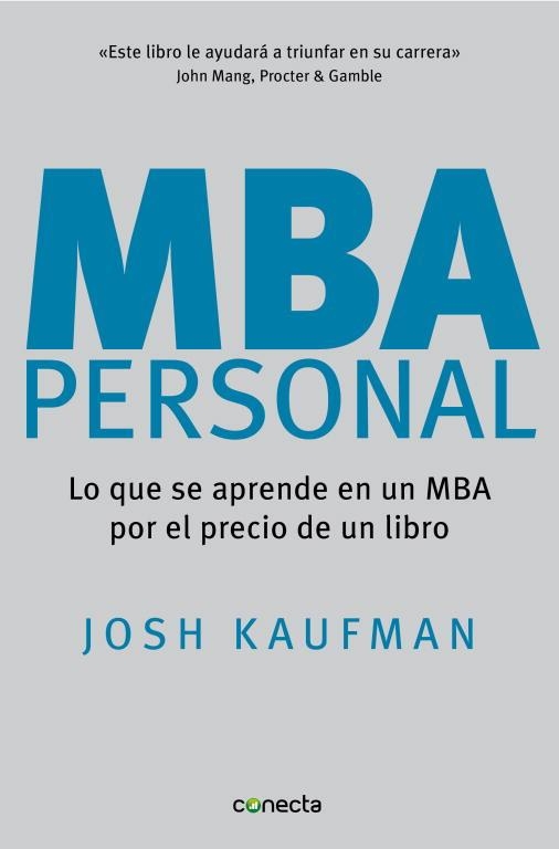 MBA PERSONAL.LO QUE SE APRENDE EN UN MBA POR EL PRECIO DE UN LIBRO | 9788493869373 | KAUFMAN,JOSH | Libreria Geli - Librería Online de Girona - Comprar libros en catalán y castellano