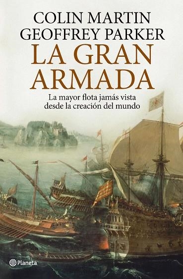 LA GRAN ARMADA.LA MAYOR FLOTA JAMAS VISTA DESDE... | 9788408101970 | PARKER,GEOFFREY/MARTIN,COLLIN | Libreria Geli - Librería Online de Girona - Comprar libros en catalán y castellano