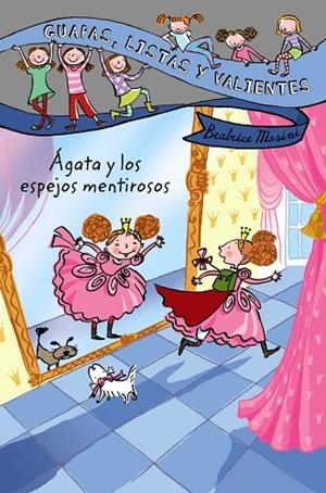 AGATA Y LOS ESPEJOS MENTIROSOS (GUAPAS,LISTAS Y VALIENTES-1) | 9788466795401 | MASINI,BEATRICE | Llibreria Geli - Llibreria Online de Girona - Comprar llibres en català i castellà