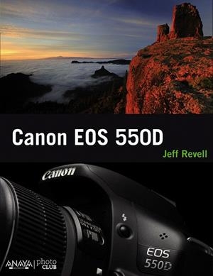 CANON EOS 550D (+DVD) | 9788441529809 | REVELL,JEFF | Llibreria Geli - Llibreria Online de Girona - Comprar llibres en català i castellà