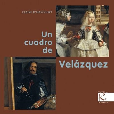UN CUADRO DE VELAZQUEZ | 9788415250234 | D'HARCOURT,CLAIRE | Llibreria Geli - Llibreria Online de Girona - Comprar llibres en català i castellà