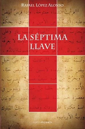 LA SEPTIMA LLAVE | 9788415306658 | LOPEZ ALONSO,RAFAEL | Libreria Geli - Librería Online de Girona - Comprar libros en catalán y castellano