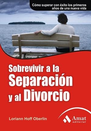SOBREVIVIR A LA SEPARACION Y AL DIVORCIO | 9788497353878 | HOFF OBERLIN,LORIANN | Libreria Geli - Librería Online de Girona - Comprar libros en catalán y castellano