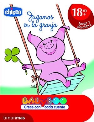 JUGAMOS EN LA GRANJA (BABYBOO CON CADA CUENTO) | 9788408103158 | CHICCO | Libreria Geli - Librería Online de Girona - Comprar libros en catalán y castellano