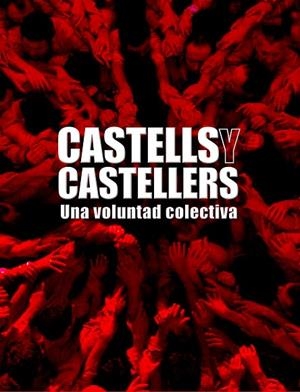 CASTELLS Y CASTELLERS.UNA VOLUNTAD COLECTIVA | 9788497856812 | A.A.V.V. | Llibreria Geli - Llibreria Online de Girona - Comprar llibres en català i castellà