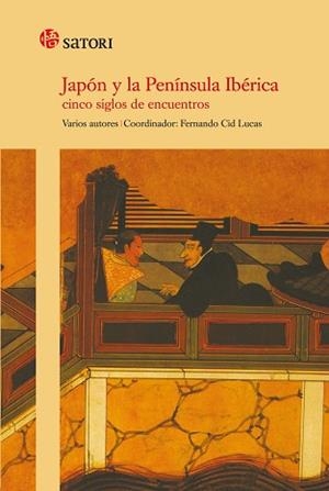 JAPON Y LA PENINSULA IBERICA.CINCO SIGLOS DE ENCUENTROS | 9788493820442 | CID LUCAS,FERNANDO (COORD) | Libreria Geli - Librería Online de Girona - Comprar libros en catalán y castellano