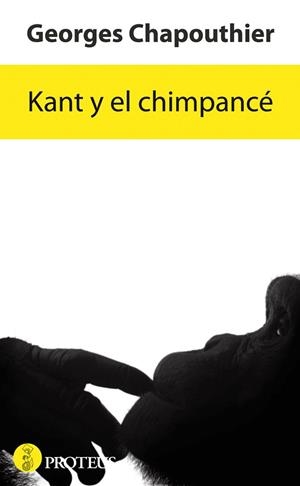 KANT Y EL CHIMPANCE | 9788415047551 | CHAPOUTHIER,GEORGES | Libreria Geli - Librería Online de Girona - Comprar libros en catalán y castellano
