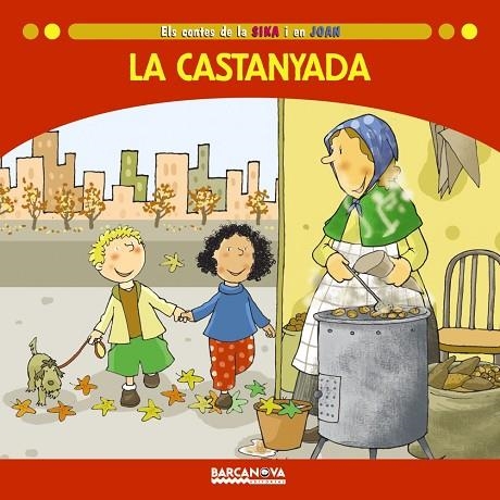 LA CASTANYADA (ELS CONTES DE LA SIKA I EN JOAN) | 9788448928674 | BALDó, ESTEL/GIL, ROSA/SOLIVA, MARIA | Libreria Geli - Librería Online de Girona - Comprar libros en catalán y castellano