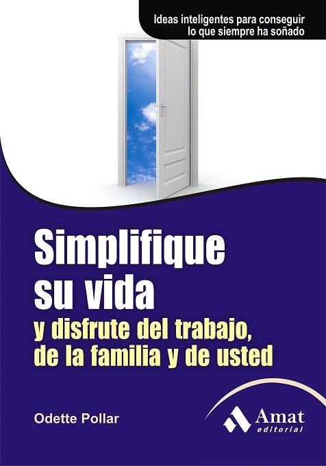 SIMPLIFIQUE SU VIDA Y DISFRUTE DEL TRABAJO DE LA FAMILIA | 9788497353885 | POLLAR,ODETTE | Llibreria Geli - Llibreria Online de Girona - Comprar llibres en català i castellà