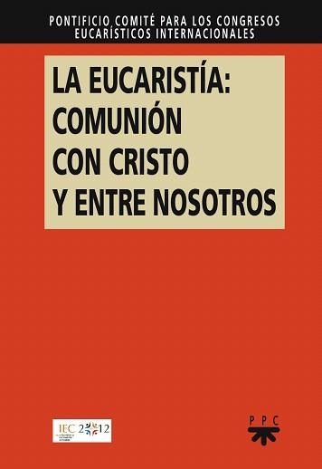 LA EUCARISTIA:COMUNIÓN CON CRISTO Y ENTRE NOSOTROS | 9788428823692 | Libreria Geli - Librería Online de Girona - Comprar libros en catalán y castellano