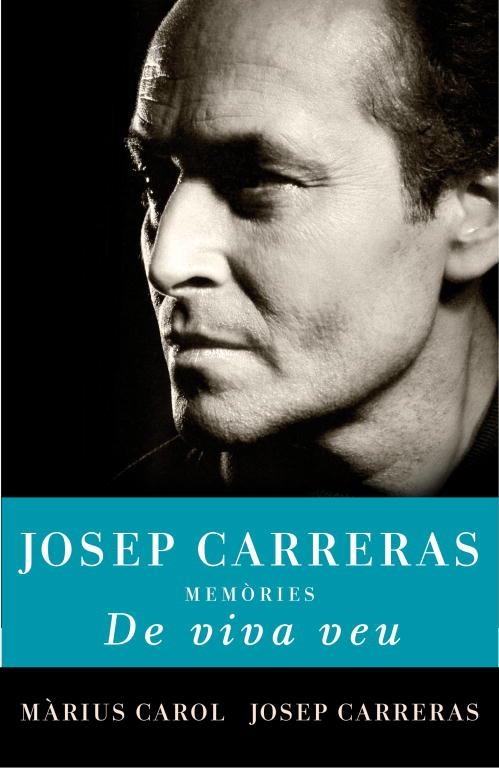 JOSEP CARRERAS DE VIVA VEU.MEMORIES | 9788401387722 | CAROL,MARIUS/CARRERAS,JOSEP | Libreria Geli - Librería Online de Girona - Comprar libros en catalán y castellano