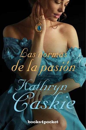 LAS NORMAS DE LA PASION | 9788415139119 | CASKIE,KATHRYN | Llibreria Geli - Llibreria Online de Girona - Comprar llibres en català i castellà