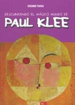 DESCUBRIENDO EL MAGICO MUNDO DE PAUL KLEE | 9786074003123 | Libreria Geli - Librería Online de Girona - Comprar libros en catalán y castellano