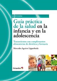 GUIA PRCTICA DE LA SALUD EN LA INFANCIA Y EN LA ADOLESCENCIA | 9788499212234 | AGUIRRE LIPPERHEIDE,MERCEDES | Libreria Geli - Librería Online de Girona - Comprar libros en catalán y castellano