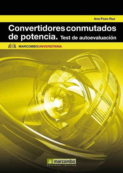 CONVERTIDORES CONMUTADOS DE POTENCIA. TEST DE AUTOEVALUACIÓN | 9788426717658 | POZO RUZ,ANA | Llibreria Geli - Llibreria Online de Girona - Comprar llibres en català i castellà