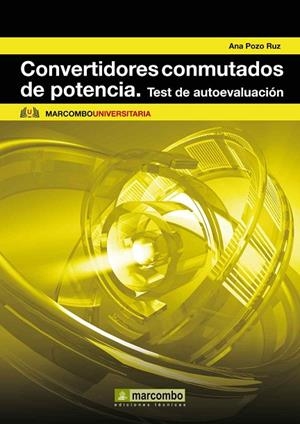 CONVERTIDORES CONMUTADOS DE POTENCIA. TEST DE AUTOEVALUACIÓN | 9788426717658 | POZO RUZ,ANA | Llibreria Geli - Llibreria Online de Girona - Comprar llibres en català i castellà