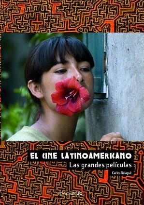 EL CINE LATINOAMERICANO | 9788489564718 | BALAGUÉ MAZÓN,CARLOS | Llibreria Geli - Llibreria Online de Girona - Comprar llibres en català i castellà