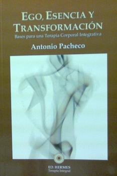 EGO,ESENCIA Y TRANSFORMACIÓN | 9788493937102 | PACHECO FUENTES,ANTONIO | Llibreria Geli - Llibreria Online de Girona - Comprar llibres en català i castellà