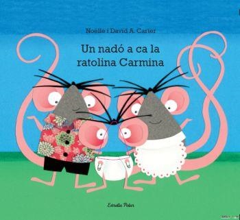 UN NADO A CA LA RATOLINA CARMINA | 9788499325538 | CARTER,DAVID A. | Libreria Geli - Librería Online de Girona - Comprar libros en catalán y castellano