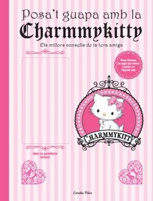 POSA'T GUAPA AMB LA CHARMMYKITTY | 9788499323466 | Llibreria Geli - Llibreria Online de Girona - Comprar llibres en català i castellà