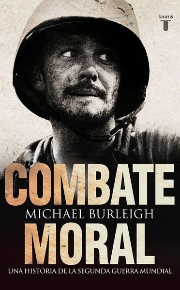 COMBATE MORAL | 9788430608072 | BURLAIGH,MICHAEL | Libreria Geli - Librería Online de Girona - Comprar libros en catalán y castellano
