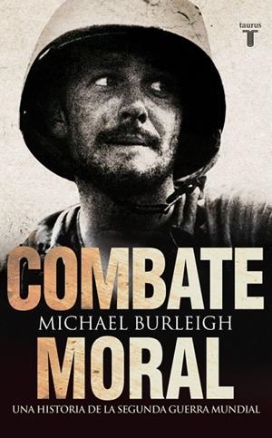 COMBATE MORAL | 9788430608072 | BURLAIGH,MICHAEL | Libreria Geli - Librería Online de Girona - Comprar libros en catalán y castellano