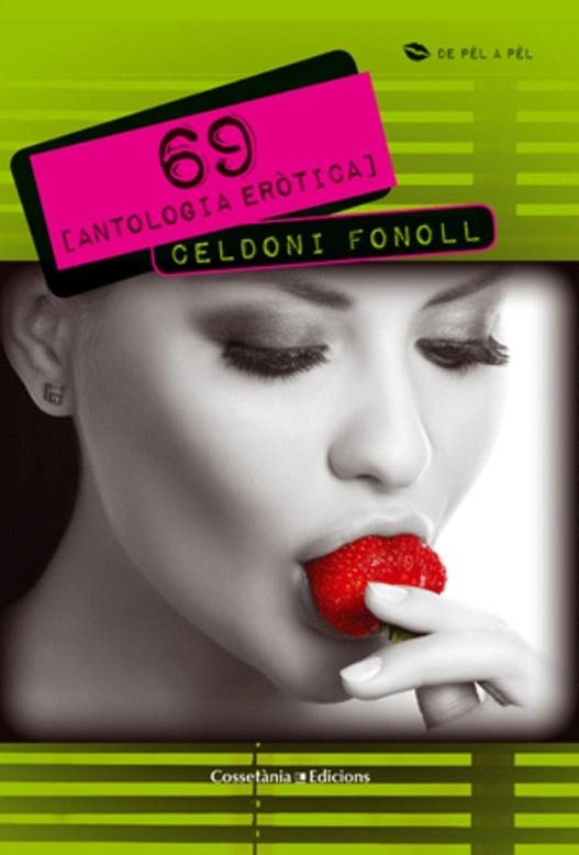 69 (ANTOLOGIA EROTICA) | 9788497919067 | FONOLL,CELDONI | Libreria Geli - Librería Online de Girona - Comprar libros en catalán y castellano