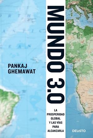 MUNDO 3.0.LA PROSPERIDAD GLOBAL Y LAS VIAS PARA ALCANZARLA | 9788423428465 | GHEMAWAT,PNKAJ | Libreria Geli - Librería Online de Girona - Comprar libros en catalán y castellano