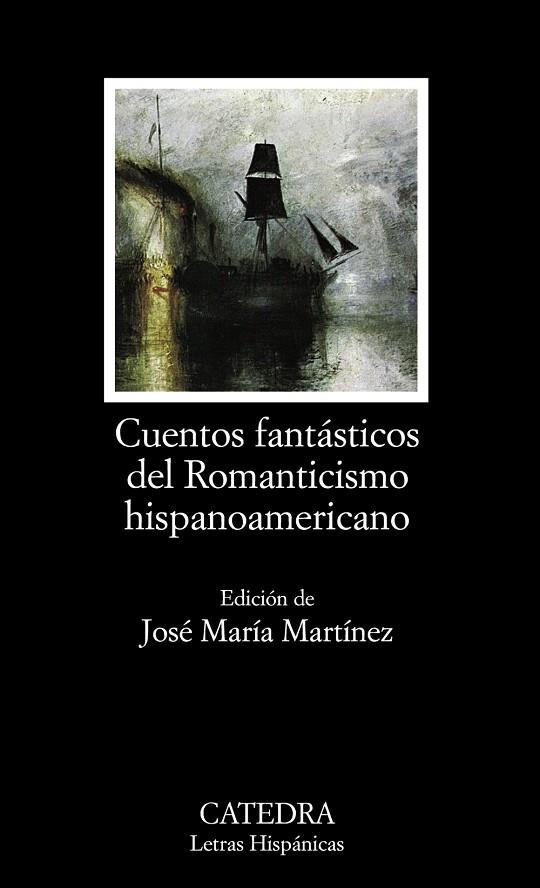 CUENTOS FANTASTICOS DEL ROMANTICISMO HISPANOAMERICANO | 9788437628592 | MARTINEZ,JOSE MARIA(ED) | Libreria Geli - Librería Online de Girona - Comprar libros en catalán y castellano