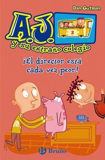 A.J. Y SU EXTRAÑO COLEGIO-2.EL DIRECTOR ESTA CADA VEZ PEOR! | 9788421686416 | GUTMAN,DAN | Libreria Geli - Librería Online de Girona - Comprar libros en catalán y castellano
