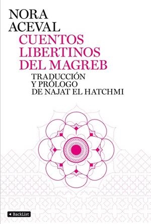 CUENTOS LIBERTINOS DEL MAGREB | 9788408103356 | ACEVAL,NORA | Llibreria Geli - Llibreria Online de Girona - Comprar llibres en català i castellà
