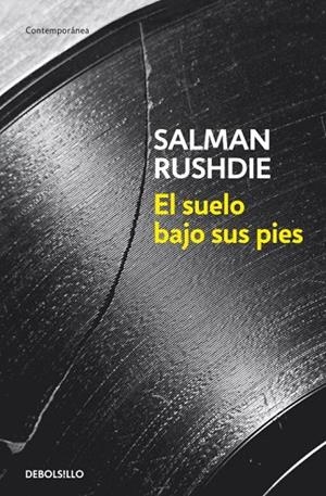 EL SUELO BAJO SUS PIES | 9788499891989 | RUSHDIE, ALMAN | Llibreria Geli - Llibreria Online de Girona - Comprar llibres en català i castellà