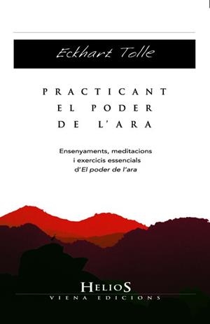 PRACTICANT EL PODER DE L'ARA | 9788483306611 | TOLLE,ECKHART | Libreria Geli - Librería Online de Girona - Comprar libros en catalán y castellano