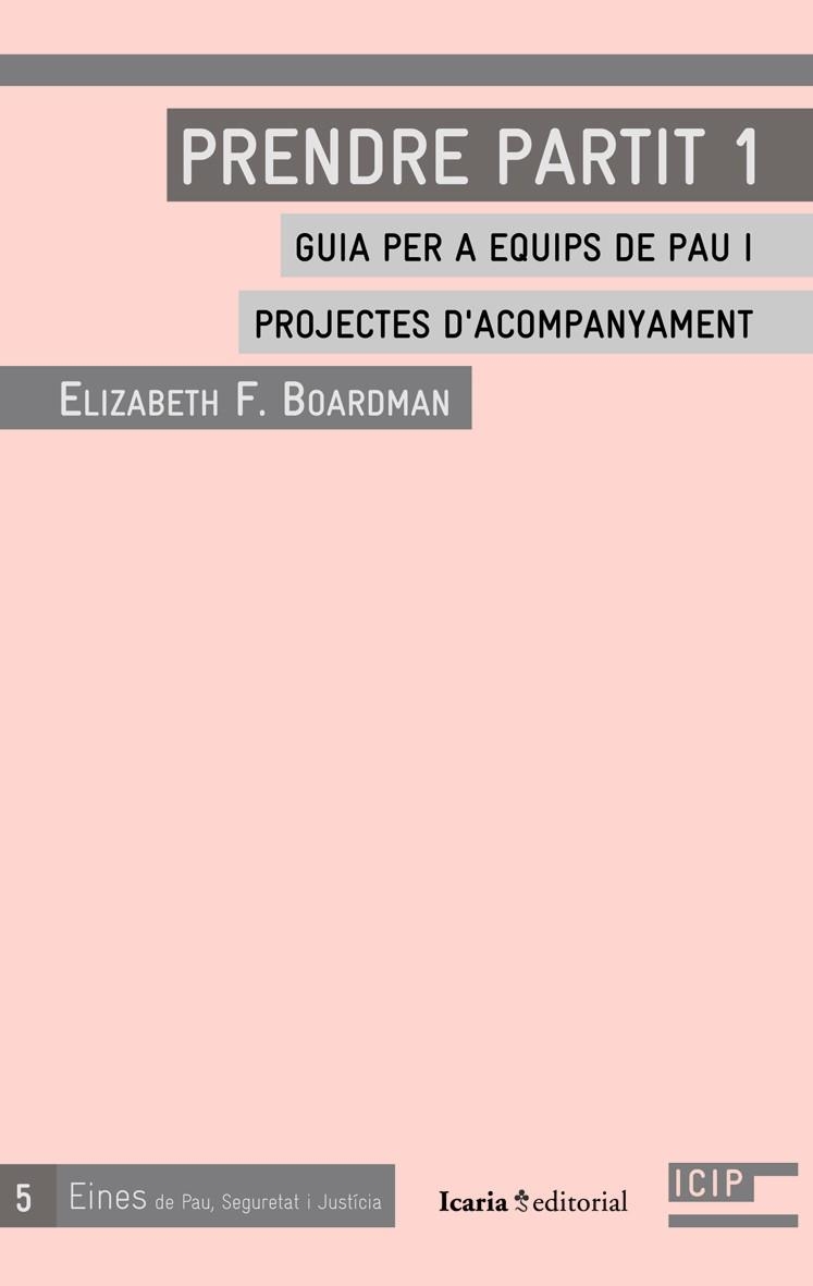 PRENDRE PARTIT-1.GUIA PER A EQUIPS DE PAU I PROJECTES D'ACOM | 9788498883725 | BOARDMAN,ELIZABETH F. | Libreria Geli - Librería Online de Girona - Comprar libros en catalán y castellano