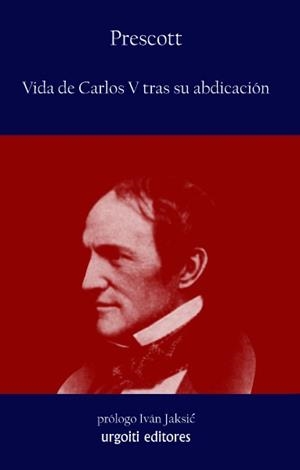 VIDA DE CARLOS V TRAS SU ABDICACION | 9788493746230 | PRESCOTT | Libreria Geli - Librería Online de Girona - Comprar libros en catalán y castellano
