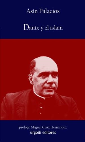 DANTE Y EL ISLAM | 9788493529017 | ASIN PALACIOS | Libreria Geli - Librería Online de Girona - Comprar libros en catalán y castellano