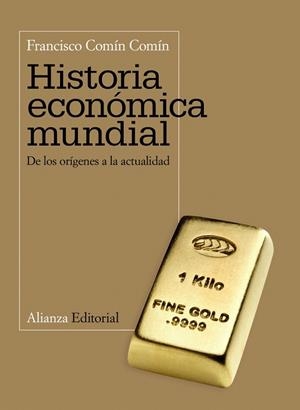 HISTORIA ECONOMICA MUNDIAL.DE LOS ORIGENES A LA ACTUALIDAD | 9788420654768 | COMIN COMIN,FRANCISCO | Llibreria Geli - Llibreria Online de Girona - Comprar llibres en català i castellà