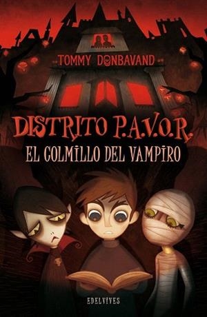 DISTRITO P.A.V.O.R.EL COLMILLO DEL VAMPIRO | 9788426381972 | DONBAVAND,TOMMY | Llibreria Geli - Llibreria Online de Girona - Comprar llibres en català i castellà