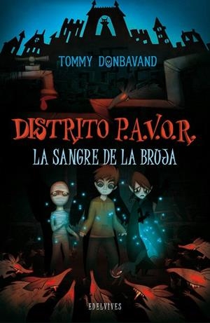 DISTRITO P.A.V.O.R.LA SANGRE DE LA BRUJA | 9788426381989 | DONBAVAND,TOMMY | Llibreria Geli - Llibreria Online de Girona - Comprar llibres en català i castellà