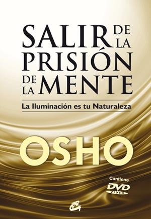 SALIR DE LA PRISION DE LA MENTE | 9788484453529 | OSHO | Libreria Geli - Librería Online de Girona - Comprar libros en catalán y castellano