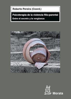PSICOTERAPIA DE LA VIOLENCIA FILIO-PARENTAL | 9788471126542 | PEREIRA,ROBERTO | Llibreria Geli - Llibreria Online de Girona - Comprar llibres en català i castellà
